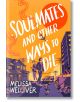 Soulmates and Other Ways to Die - Melissa Welliver - Chicken House Ltd - 9781915947130-thumb