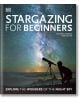 Stargazing for Beginners - DK - Жена, Мъж - DK Publishing - 9780241440599-1-thumb