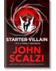 Starter Villain - John Scalzi - Pan Macmillan - 9781509835423-thumb