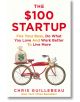 The $100 Startup - Chris Guillebeau - Pan Macmillan - Pan Macmillan - 9781447286318-thumb