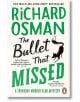 The Bullet That Missed - Richard Osman - Жена, Мъж - Penguin Books Ltd - 9780241992388-thumb