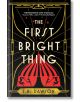 The First Bright Thing - J. R. Dawson - Pan Macmillan - 9781035018208-thumb