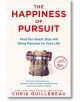 The Happiness of Pursuit - Chris Guillebeau - Жена, Мъж - Pan Macmillan - 9781509814404-thumb