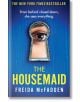 The Housemaid - Freida McFadden - Жена, Мъж - Little, Brown Book Group - 9781408728512-thumb