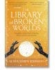 The Library of Broken Worlds - Alaya Dawn Johnson - HarperCollins Publishers - 5655 - 9780008612351-thumb