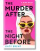 The Murder After the Night Before - Katy Brent - Жена, Мъж - HarperCollins Publishers - 9780008536718-1-thumb