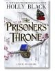 The Prisoner`s Throne - Holly Black - Жена, Мъж - Hot Key Books - 9781471415227-thumb