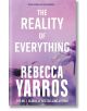 The Reality of Everything - Rebecca Yarros - Жена, Мъж - Little, Brown Book Group - 9780349442570-thumb