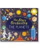 The Story Orchestra: The Planets - Jessica Courtney-Tickle - Момиче, Момче - Frances Lincoln Publishers Ltd - 9780711289161-1-thumb