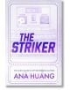 The Striker Deluxe Edition - Anna Huang - Жена, Мъж - Little, Brown Book Group - 9780349442259-thumb