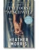 The Tattooist of Auschwitz - Heather Morris - Жена, Мъж - Zaffre - 9781804184158-thumb