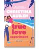 The True Love Experiment - Christina Lauren - Жена, Мъж - Brown & Company, Little - 9780349433639-thumb