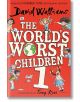 The World`s Worst Children 1 - Дейвид Уолямс - Момиче, Момче - HarperCollins Publishers - 9780008197056-1-thumb