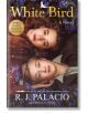 White Bird A Novel - P. J. Palacio - Knopf Doubleday Publishing Group - 5655 - 9780593711255-thumb