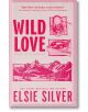 Wild Love - Elsie Silver - Piatkus - 9780349441634-thumb