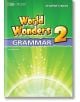 World Wonders 2: Grammar Student's Book - Alexandra Green - Момиче, Момче - Inc, Cengage Learning - 9781424059324-thumb