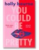 You Could Be So Pretty - Holly Bourne - Usborne Publishing Ltd - 5655 - 9781474966832-thumb