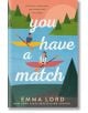 You Have A Match - Emma Lord - Жена, Мъж - Pan Macmillan - 9781035009749-thumb