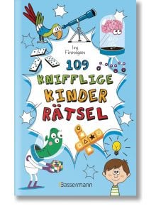 109 knifflige Kinderrаеtsel. - Ivy Finnegan - Bassermann - 5655 - 9783809447993