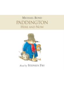 Paddington Here and Now - 9780007270866