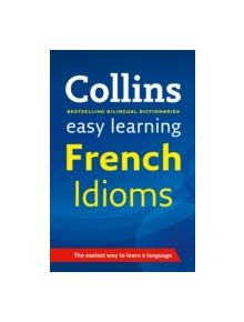 Easy Learning French Idioms - 9780007337354