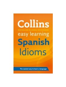 Easy Learning Spanish Idioms - 9780007337361