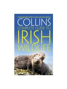 Collins Complete Irish Wildlife - 9780007349517