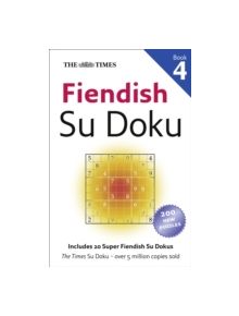 The Times Fiendish Su Doku Book 4 - 9780007364534