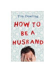 How to Be a Husband - 9780007527687