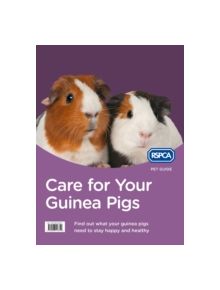 Care for Your Guinea Pigs - 9780008118310