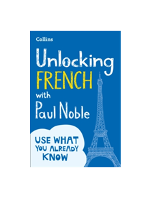 Unlocking French with Paul Noble - 9780008135867