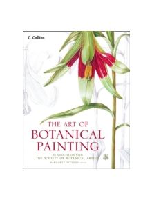 The Art of Botanical Painting - 9780008163556