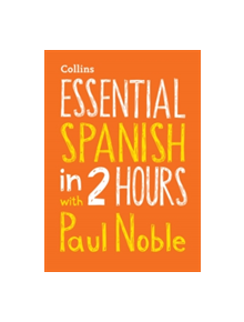 Essential Spanish in 2 hours with Paul Noble - 9780008211578