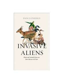 Invasive Aliens - 9780008262747