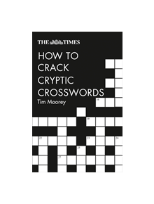 The Times How to Crack Cryptic Crosswords - 9780008285579