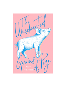 The Unexpected Genius of Pigs - 9780008301224