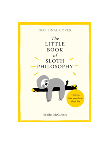 The Little Book of Sloth Philosophy - 9780008304829