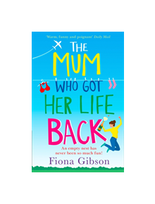 The Mum Who Got Her Life Back - 9780008310967