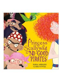 Princess Scallywag and the No-good Pirates - 9780008325985