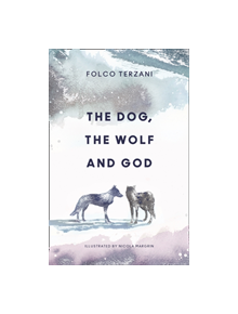 The Dog, the Wolf and God - 9780008325992