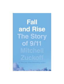 Fall and Rise: The Story of 9/11 - 9780008342098