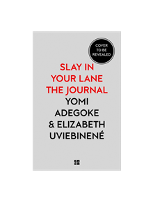 Slay In Your Lane: The Journal - 9780008342609