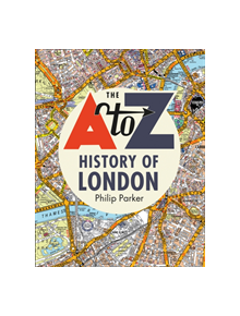 The A-Z History of London - 9780008351762