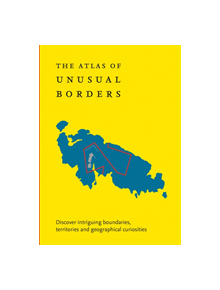 The Atlas of Unusual Borders - 9780008351779