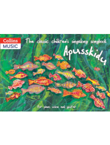 The classic children's singalong songbook: Apusskidu - 9780008353223