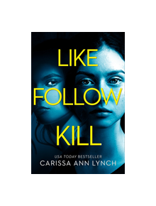 Like, Follow, Kill - 9780008362645