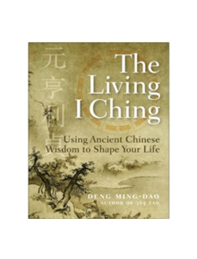 The Living I Ching - 9780060850029