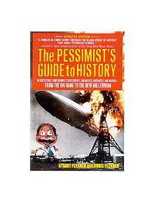 The Pessimist's Guide to History - 9780060957452