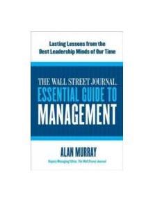 The Wall Street Journal Essential Guide to Management - 9780061840333