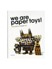 We Are Paper Toys: Print-Cut-Fold-Glue-Fun - 9780061995125